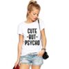 Бяла дамска тениска Cute But PSYCHO THEICONIC