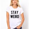 Бяла дамска тениска - Stay Weird THEICONIC