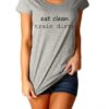 Дамска сива тениска - Eat Clean Train Dirty THEICONIC