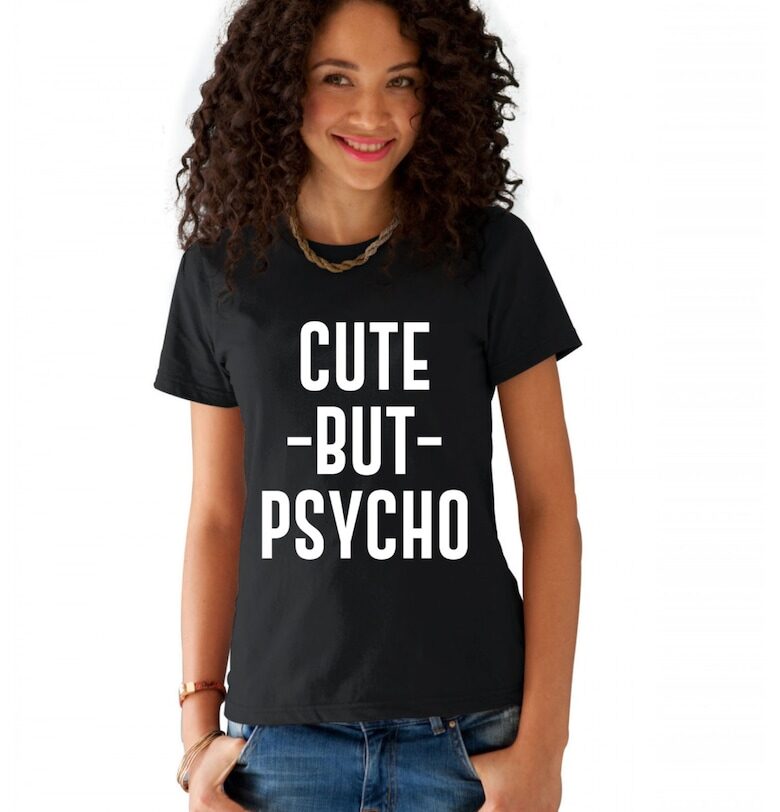 Черна дамска тениска - Cute But PSYCHO THEICONIC